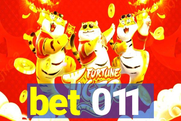 bet 011